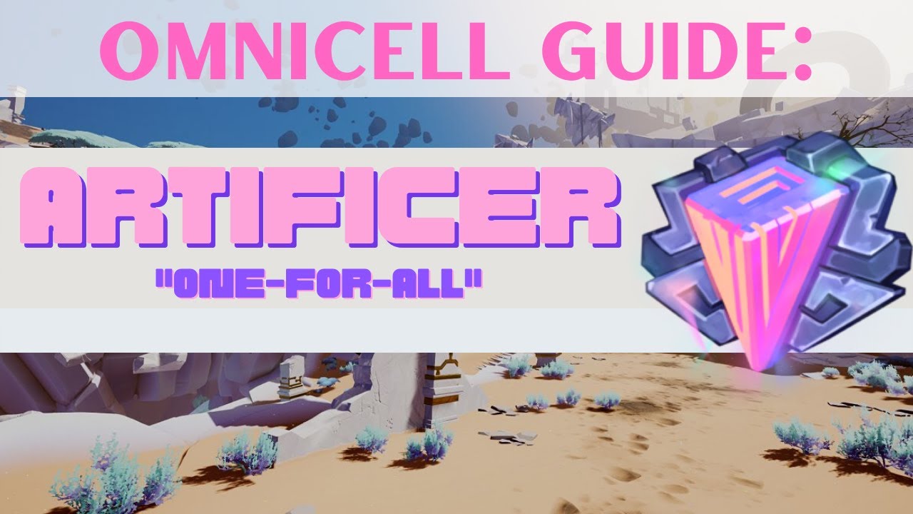 Dauntless 2022 Omnicell Guide - Artificer - 1.9.3
