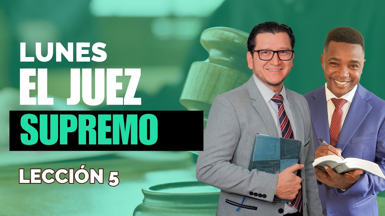 EL JUEZ SUPREMO | LUNES | LECCI&Oacute;N 5 | Palabra Viva 2025