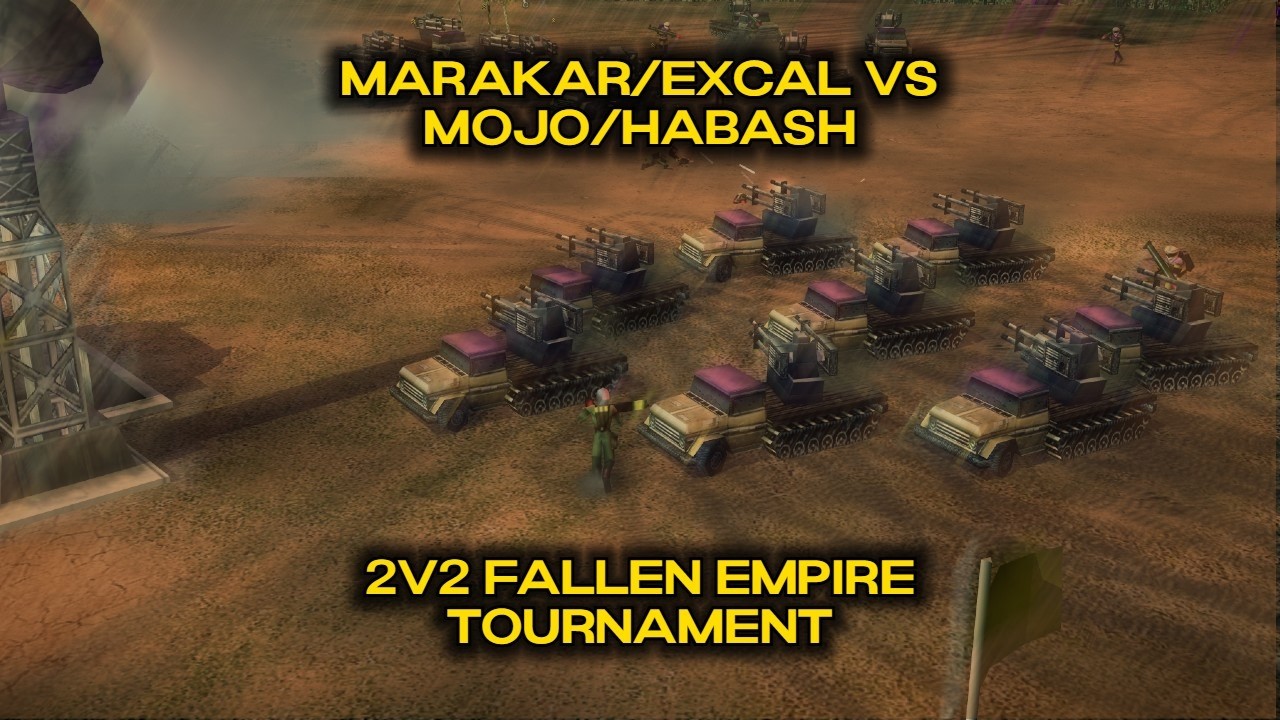 C&C Generals Zero Hour Fallen Empire 150$ 2v2 Tournament - Marakar/Excal vs Mojo/Habash