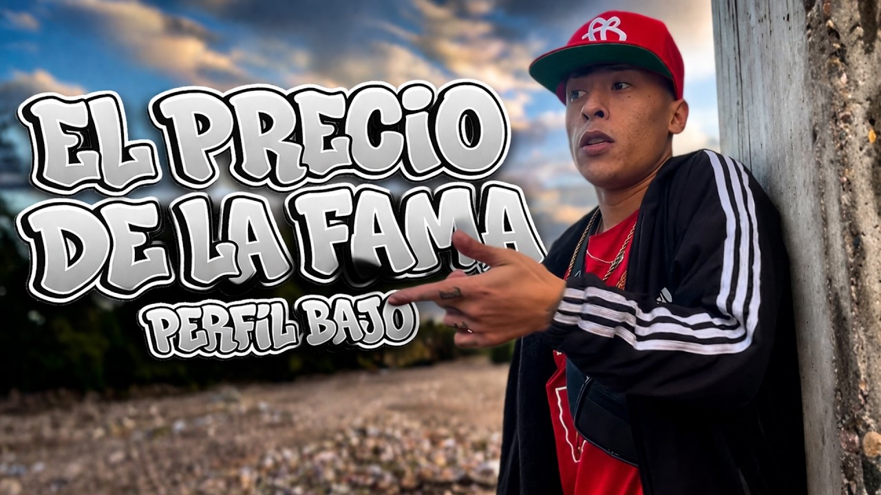PERFIL BAJO - EL PRECIO DE LA FAMA (ONESHOT) PROD GONZA FLP
