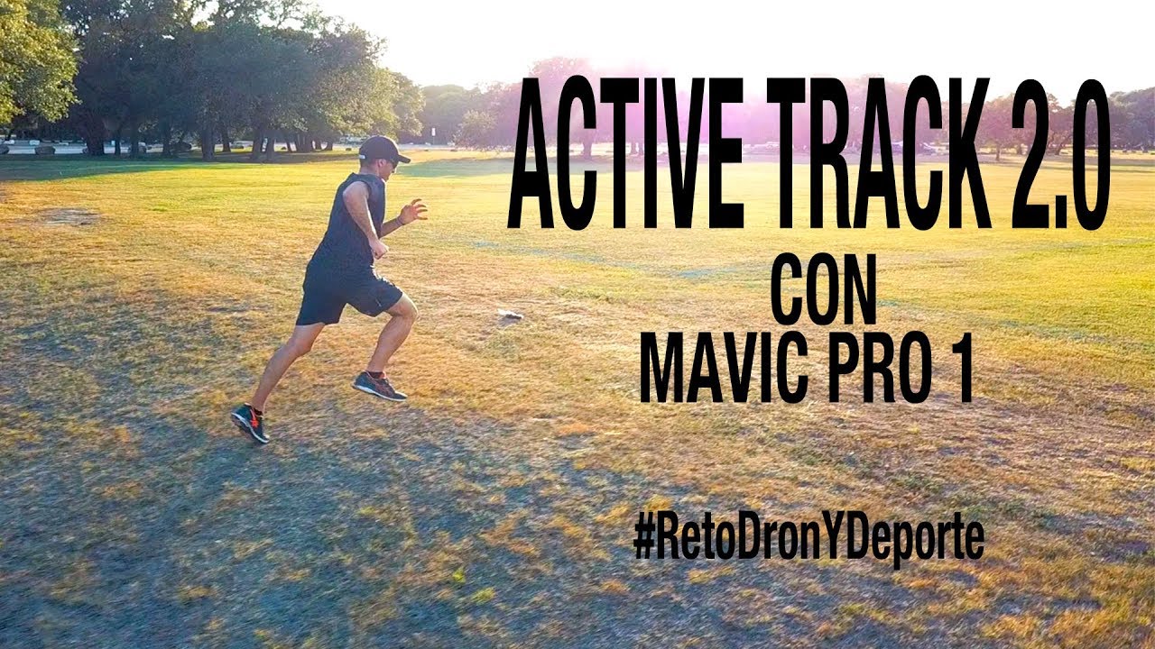 ACTIVE TRACK 2.0 con un MAVIC PRO 1 / DEPORTE Y DRON (Mavic/Spark/Phantom) #RetoDeporteYDron