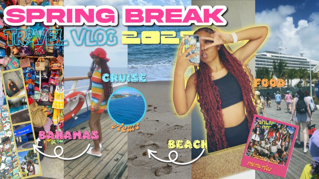 SPRING BREAK 2025 🏝️| CRUISE EDITION ✰ bahamas, meeting friends, food, pictures, etc