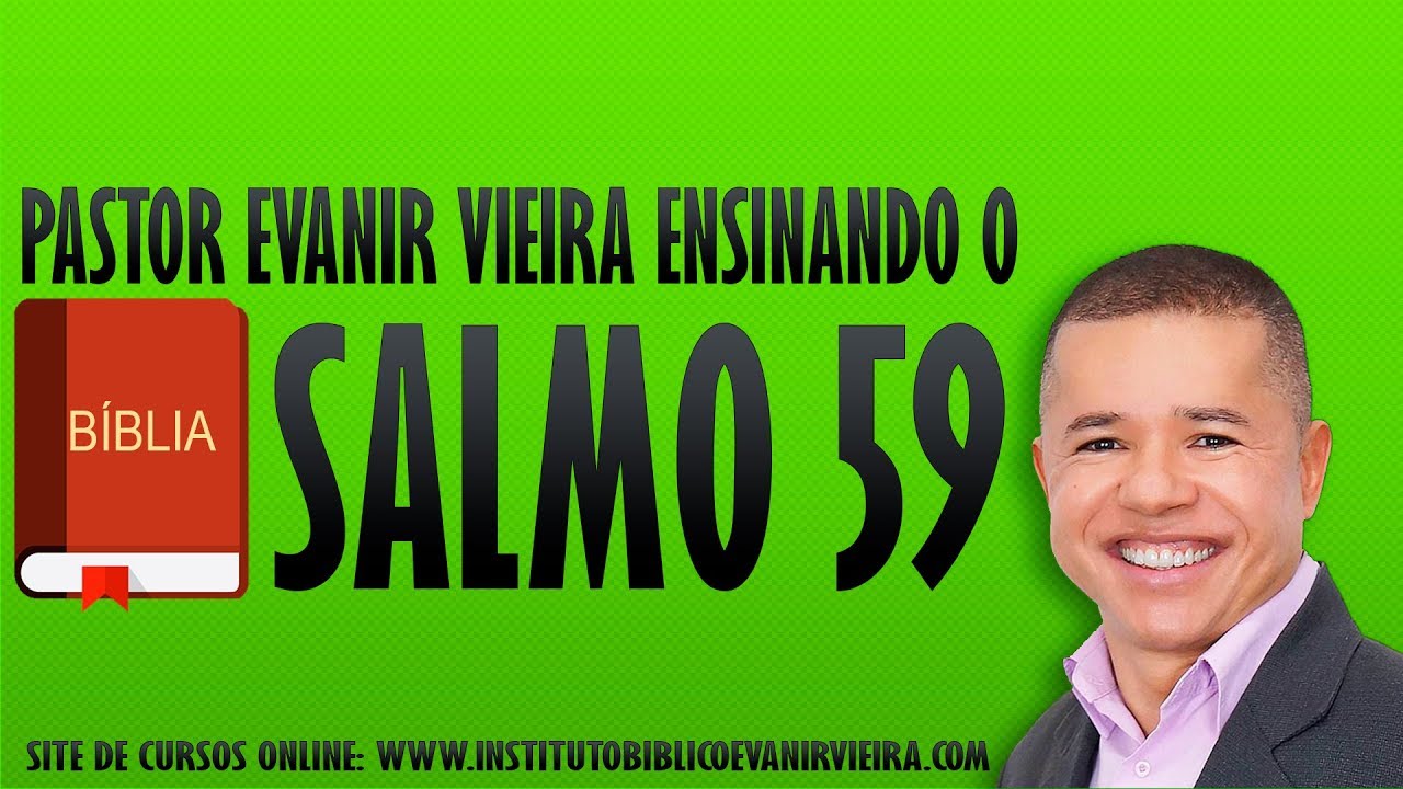 Salmo 59, versículo por versículo-Pr.Evanir Vieira