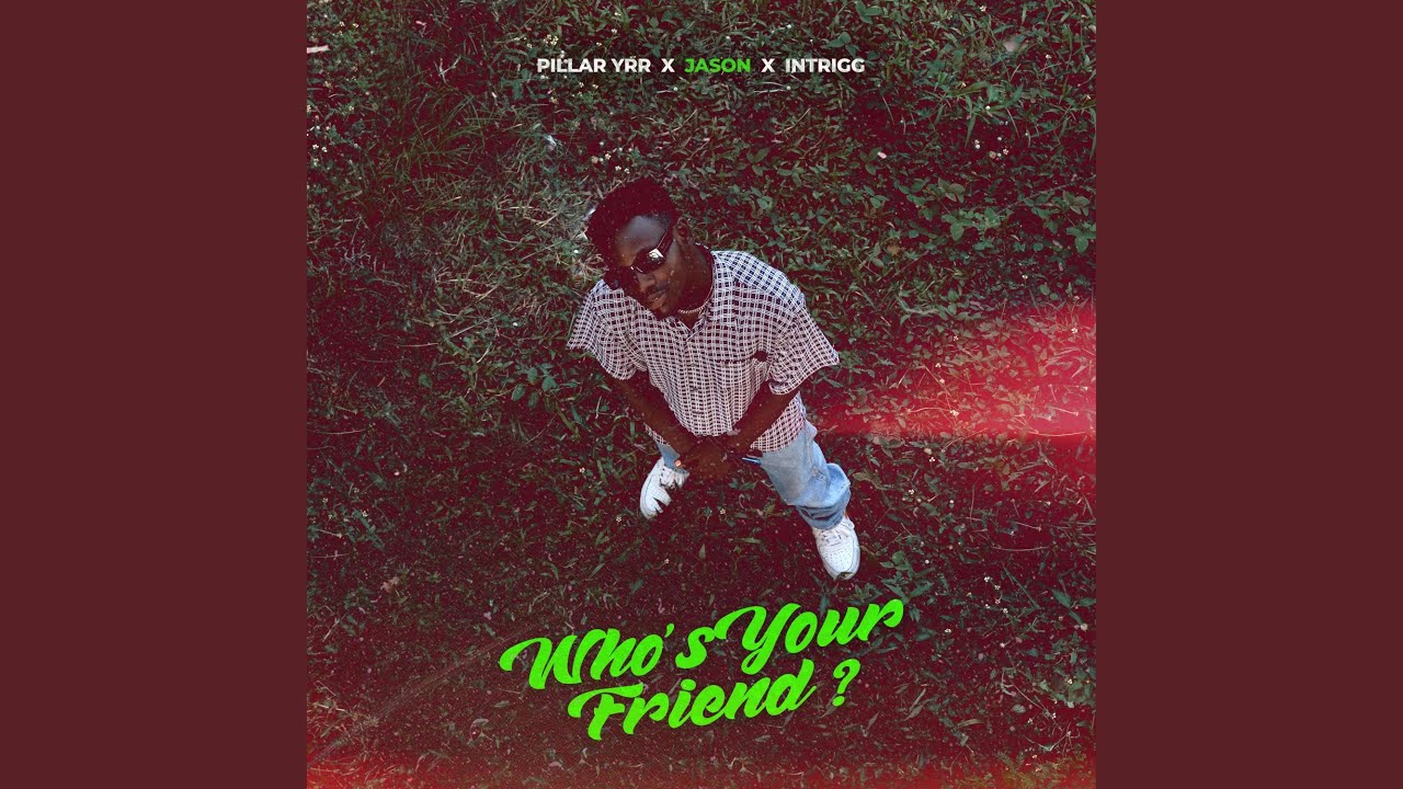 Who's Your Friend? (feat. Blesside & Intrigg)