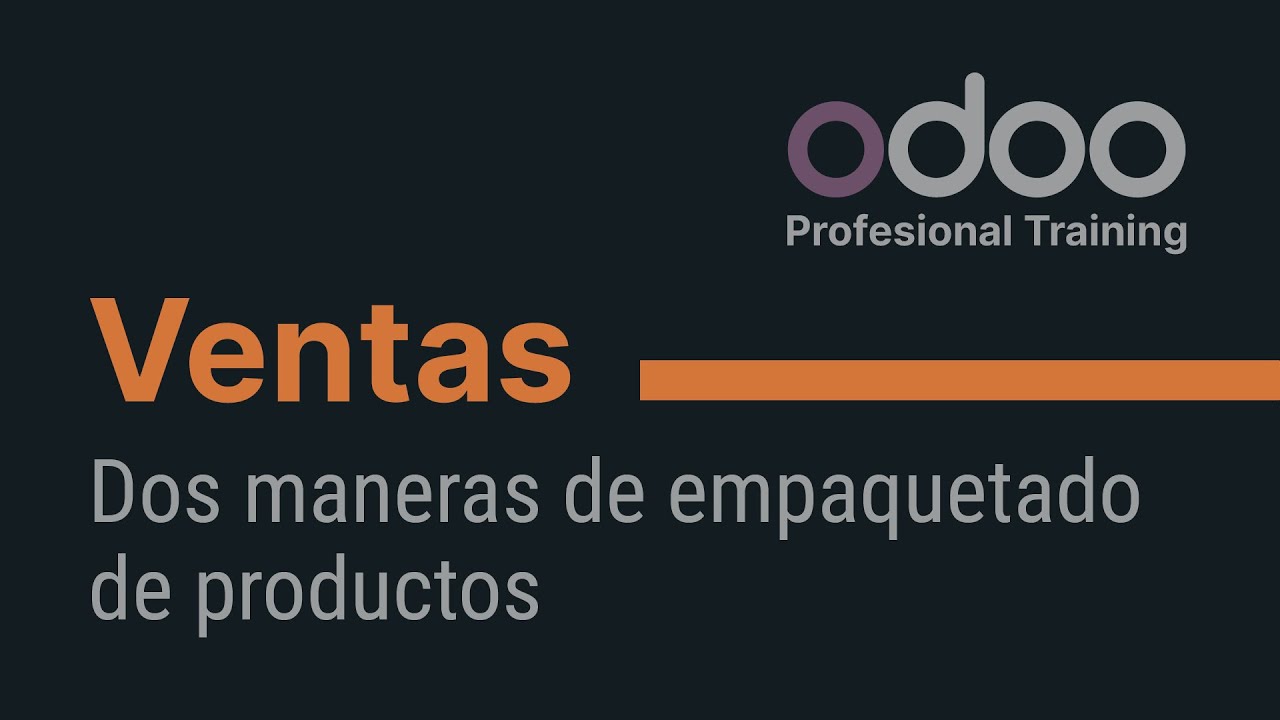 Ventas Odoo - Dos maneras de empaquetado de productos