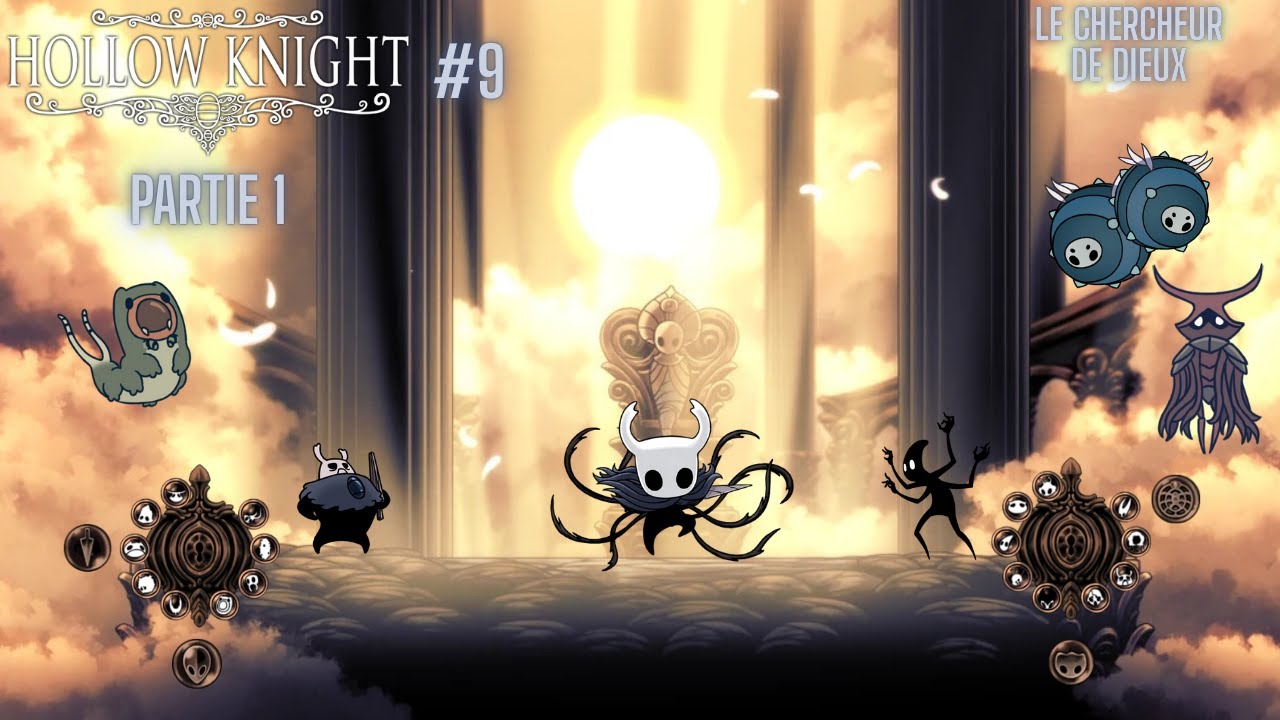 Le chercheur de dieux | Hollow knight #9 partie 1
