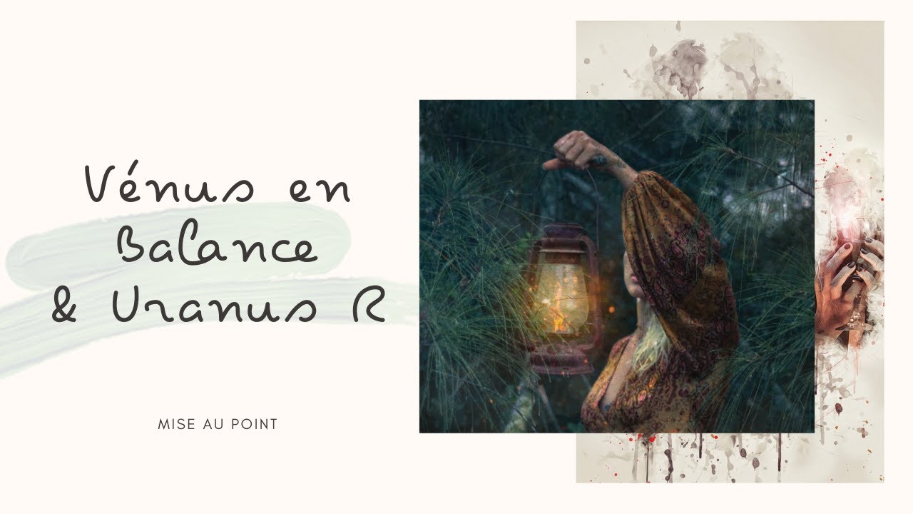 Mise Au Point Avec V&eacute;nus En Balance Et Uranus R&eacute;trograde