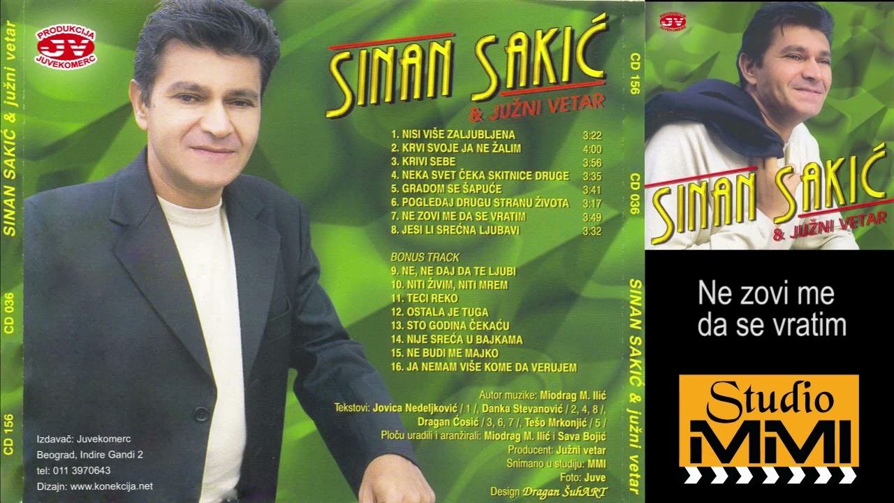 Sinan Sakic i Juzni Vetar - Ne zovi me da se vratim