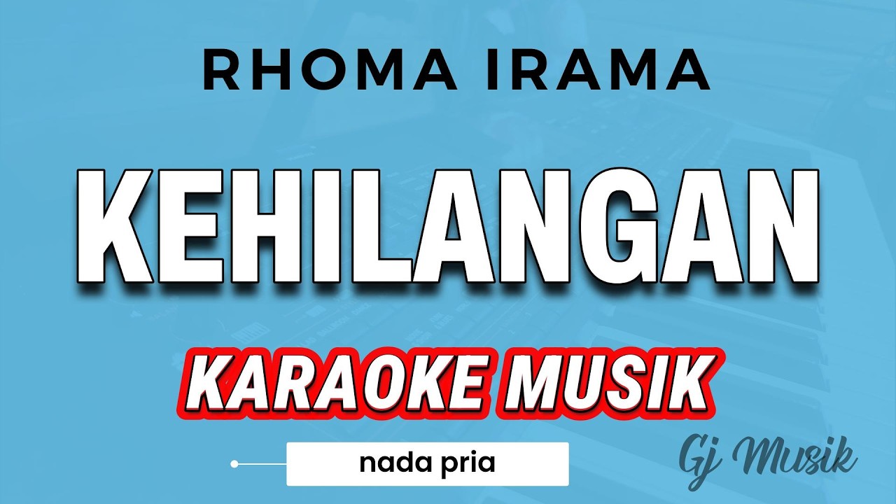 KEHILANGAN - RHOMA IRAMA - KARAOKE