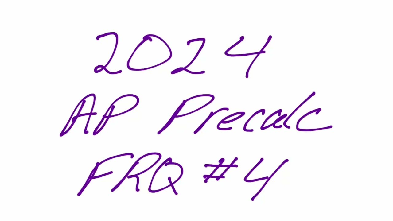 2024 AP Precalculus FRQ #4