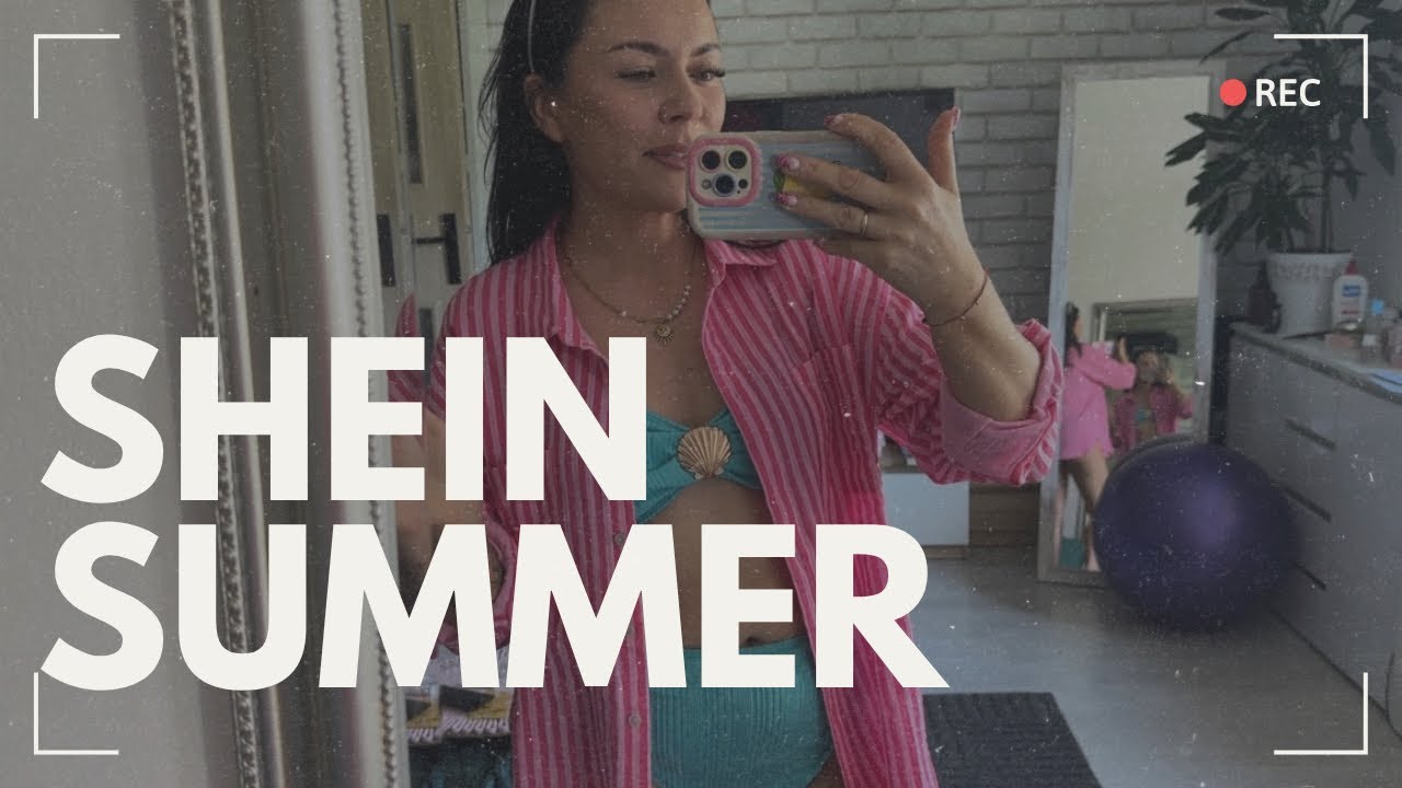 SHEIN SUMMER HAUL