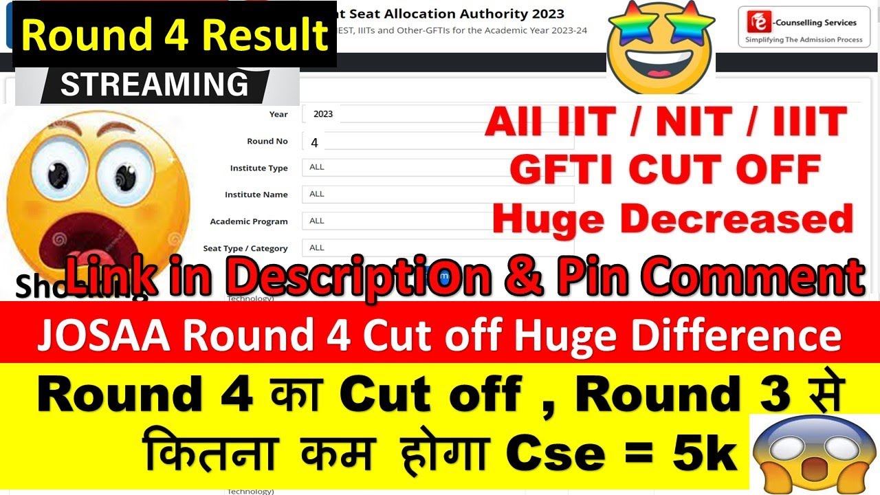 JOSAA Round 4 Cut off 2023 | JOSAA Round 4 Cut off Decreased  , CUT OFF Difference in Round 4