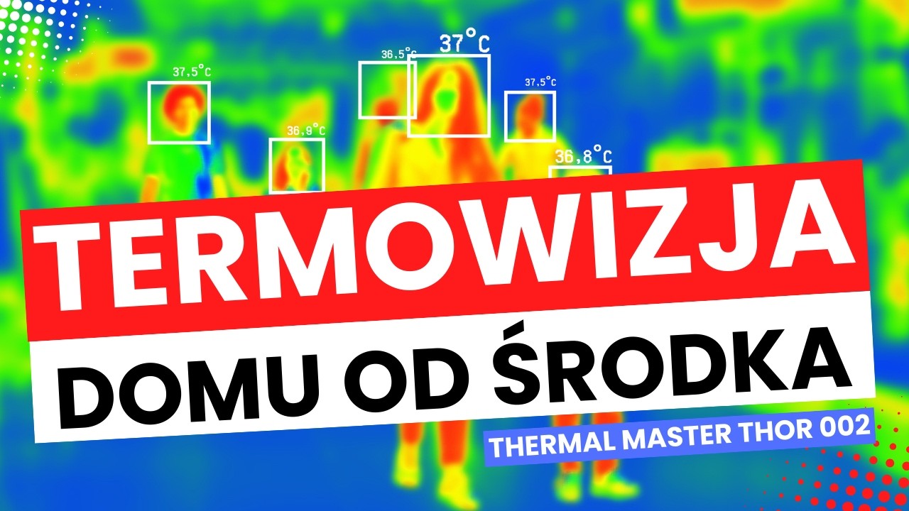 Termowizja budynku - gdzie i kt&oacute;rędy ucieka ciepło w domu? Recenzja Thermal Master Thor!