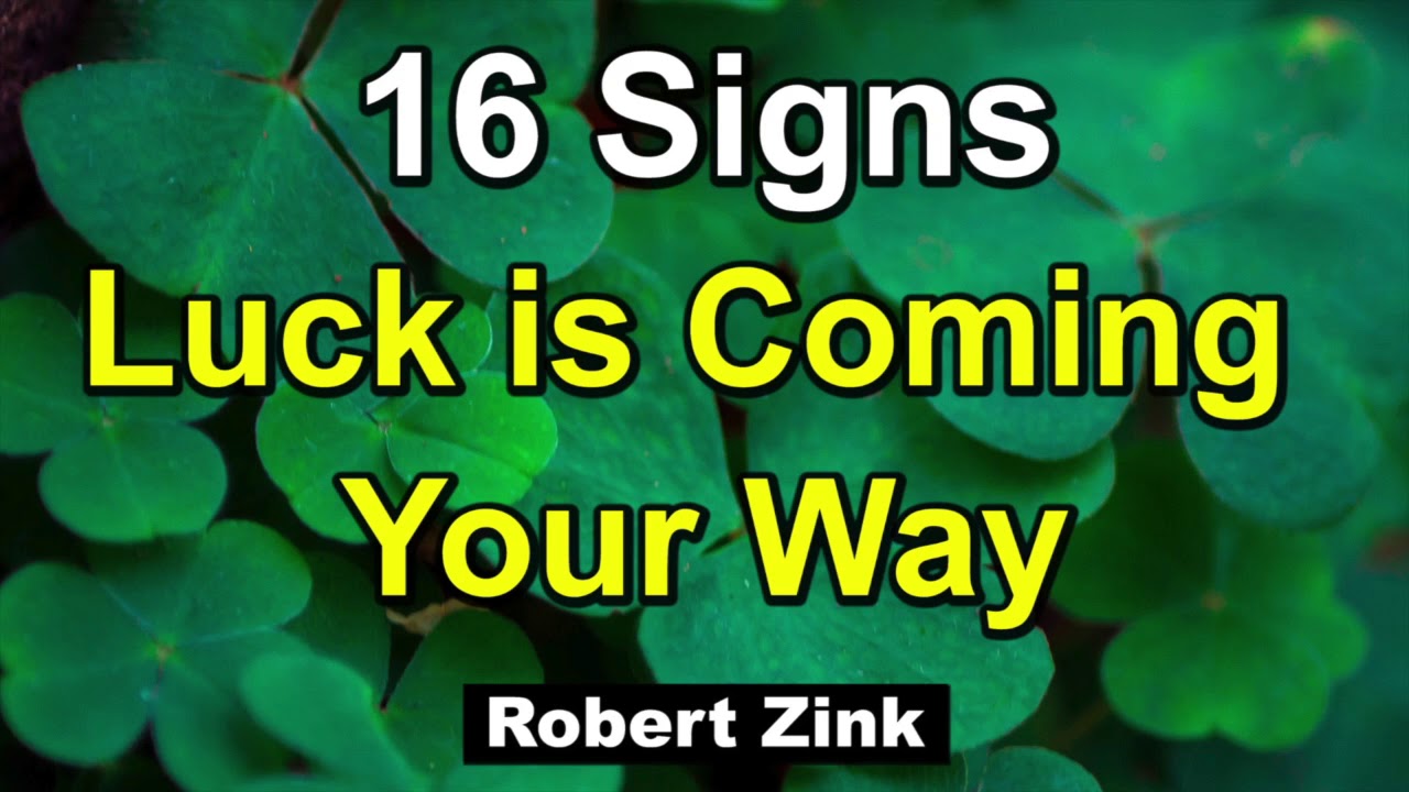 16 Signs Luck is Coming Your Way