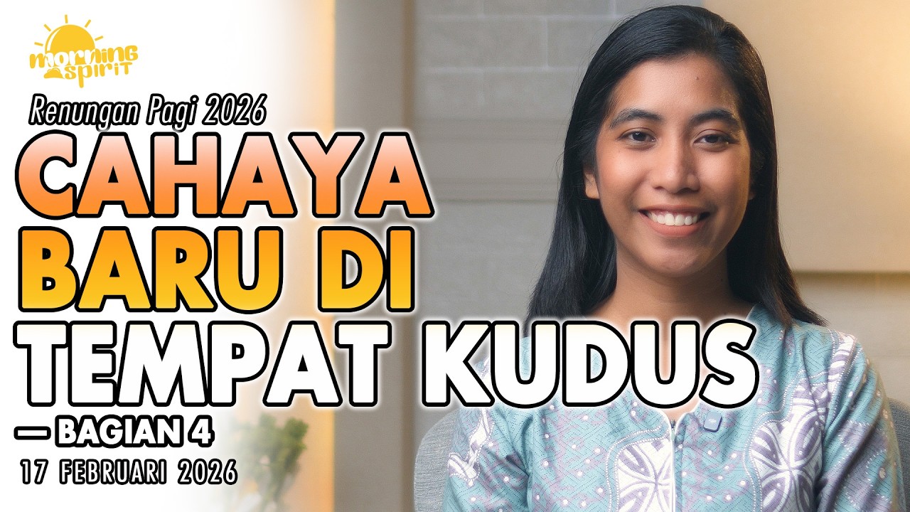 Renungan Pagi Hari Ini: CAHAYA BARU DI TEMPAT KUDUS— Bagian 4