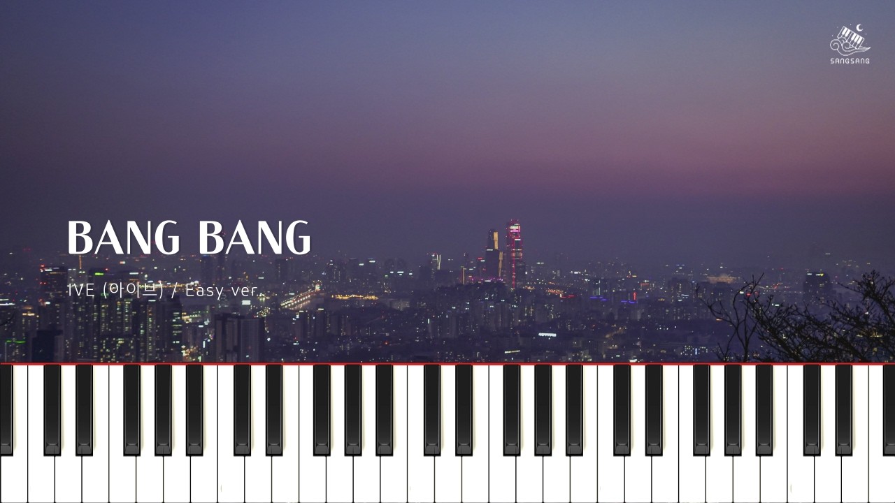 IVE(아이브) - BANG BANG(뱅뱅) / Easy Piano ver. / 쉬운 피아노 악보