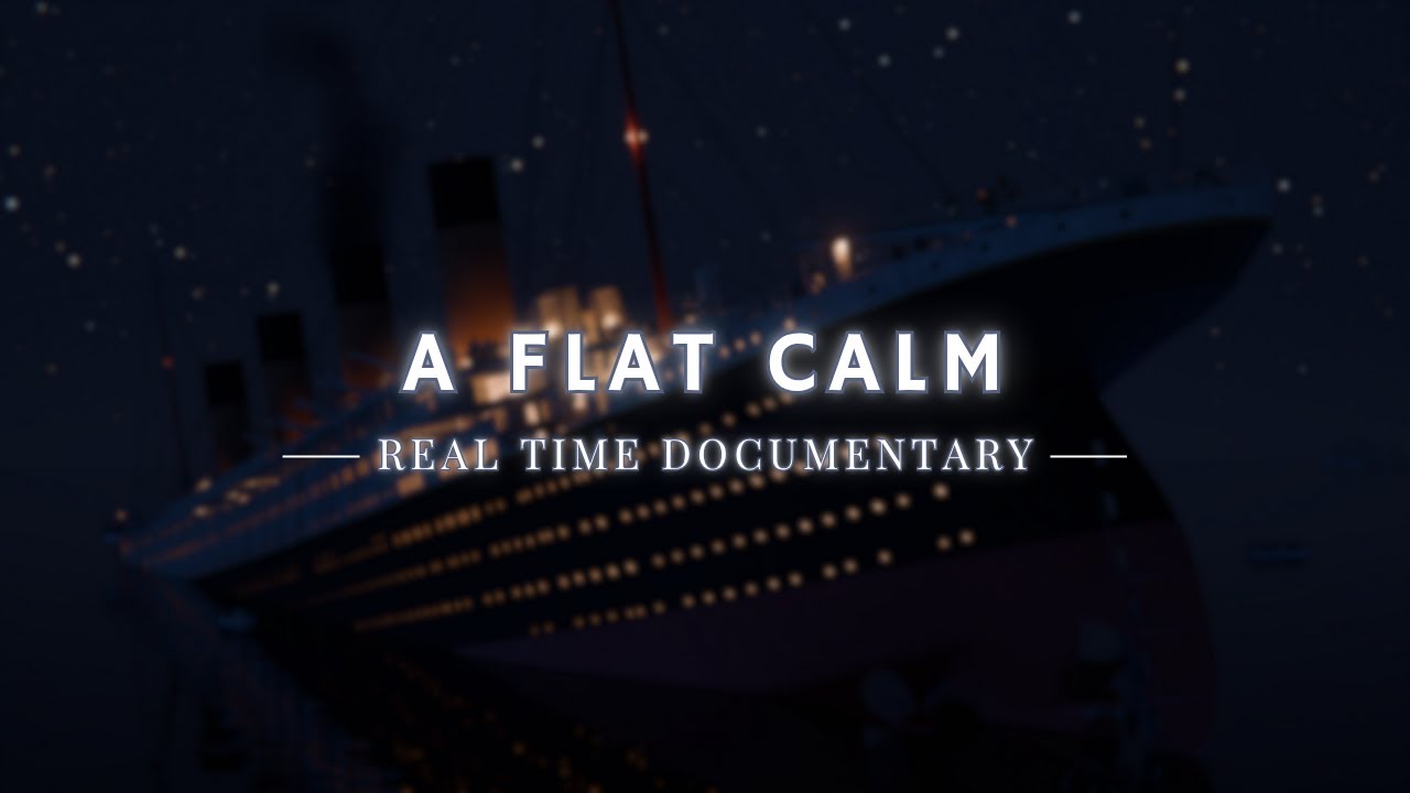 A Flat Calm - A Real Time Documentary