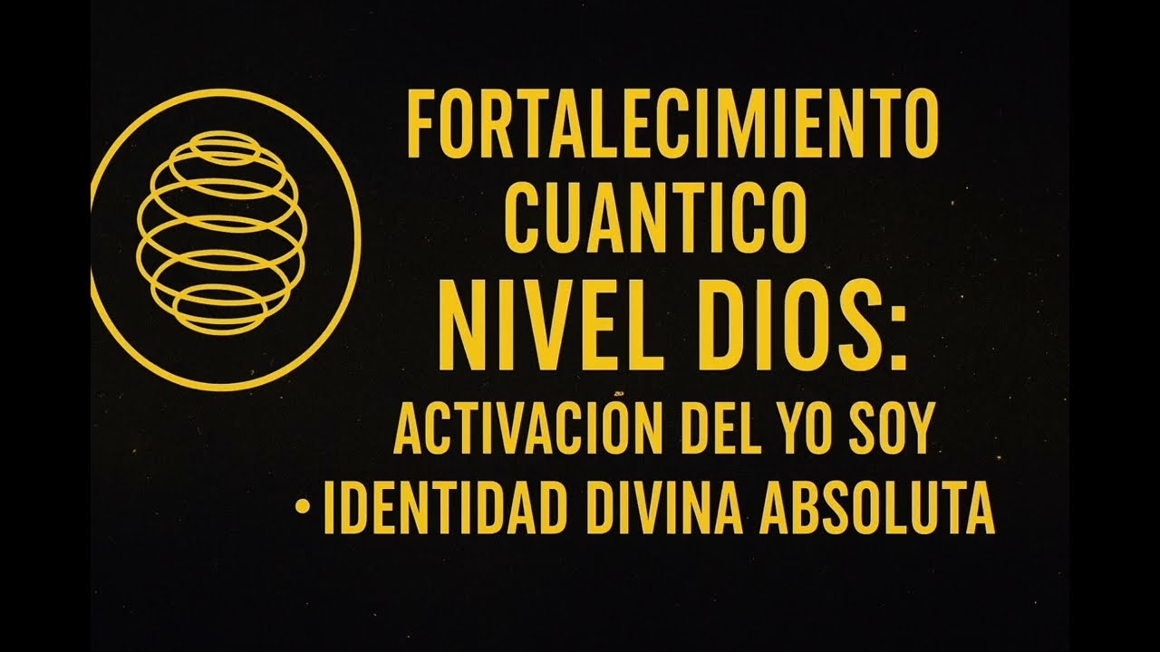 ⭐ YO SOY - Fortalecimiento Cu&aacute;ntico de Identidad y Presencia
