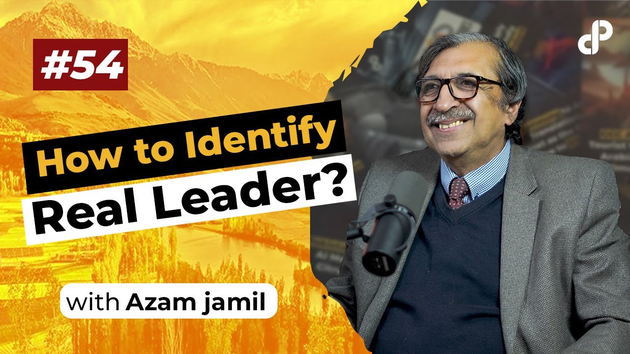 How to Identify Real Leader? feat Azam Jamil, Hospitality Consultant | Podcast #54