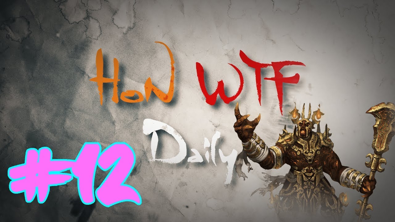 HoN WTF Daily #12