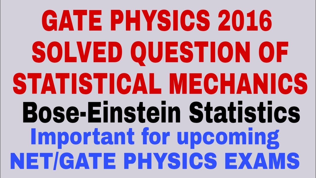 Statistical Mechanics GATE PHYSICS EXAM Solved Question | BOSE-EINSTEIN | NET PHY. EXAM