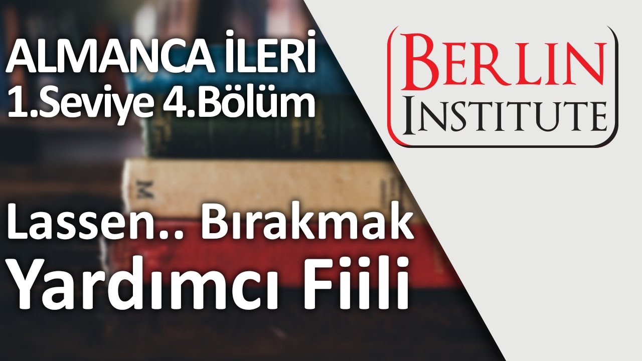 Almanca İleri 1-4. Bölüm - Lassen, Bırakmak Yardımcı Fiili (HD)