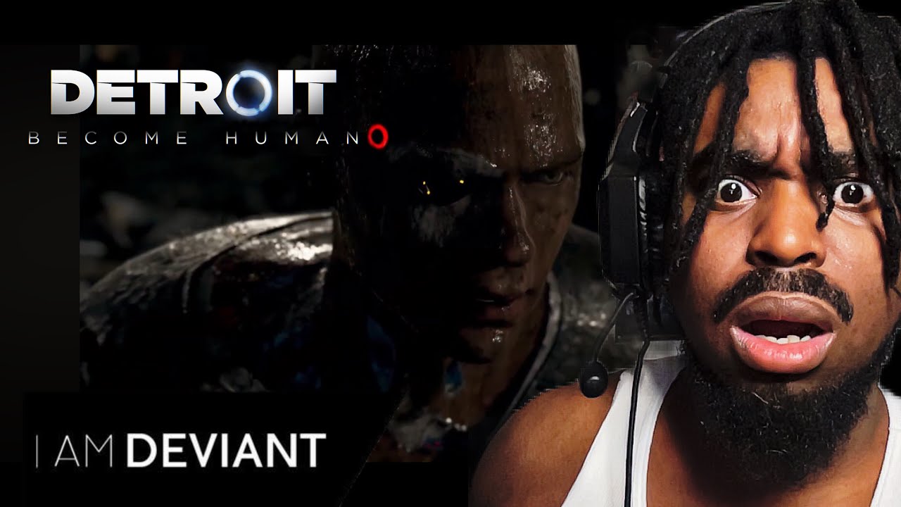 I AM DEVIANT! (Detroit: Become Human #3)