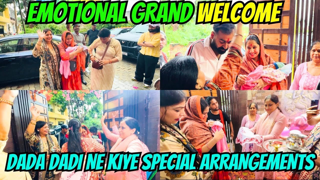 EMOTIONAL 🥹 GRAND WELCOME OF OUR DAUGHTER❤️ || DADA DADI NE KIA SPECIAL  WELCOME 🙏🏻 ||