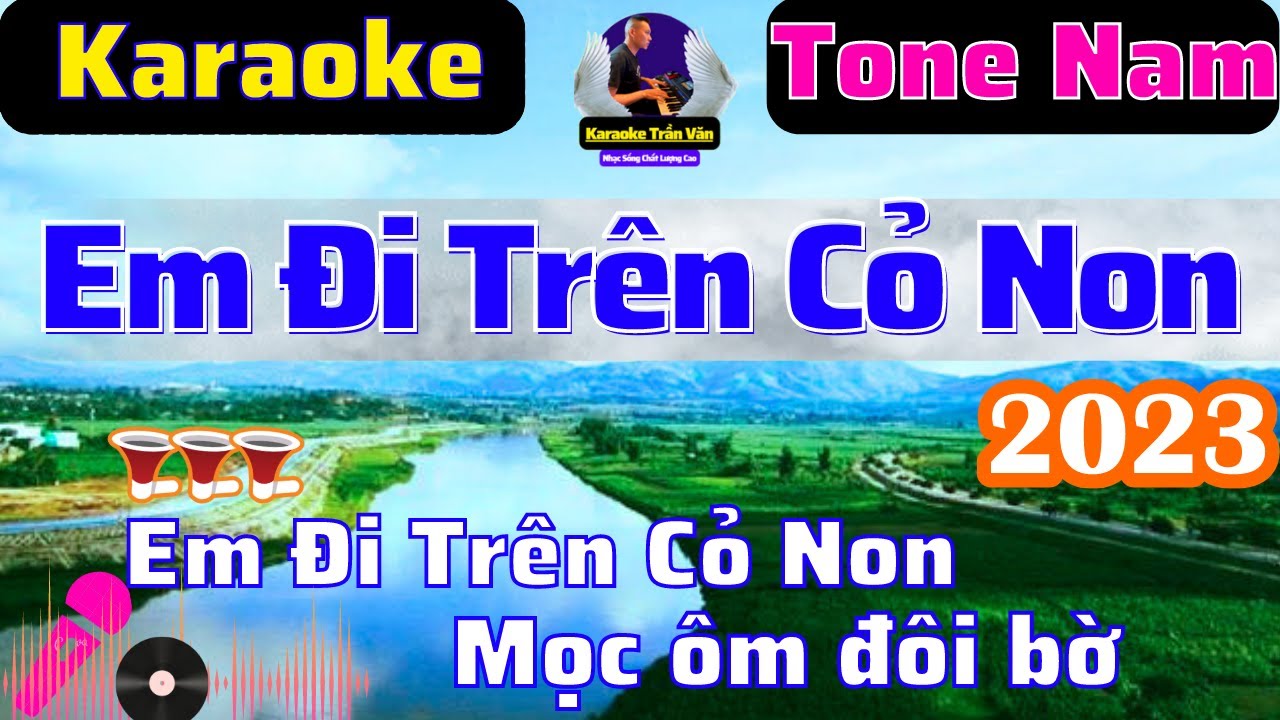 Karaoke Em Đi Trên Cỏ Non Tone Nam Chacha ➤ Nhạc Sống Trần Văn