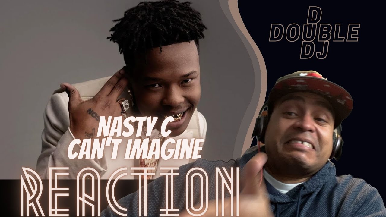 This Boy Got It.  First Time Hearing Nasty C Can't imagine Reaction