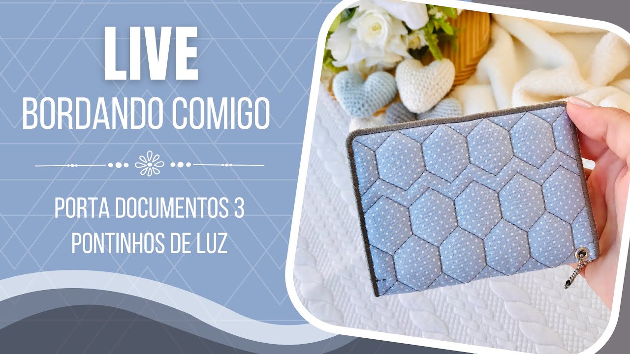 Bordando comigo PORTA DOCUMENTOS 3 - projeto pontinhos de luz