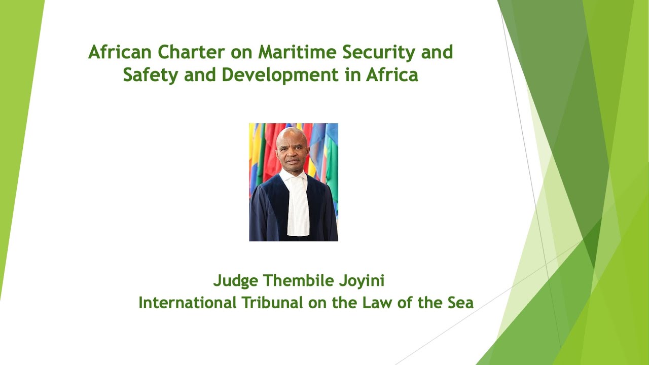 Judge Thembile Joyini on the African Charter on Maritime Security, Safety and Development in Africa