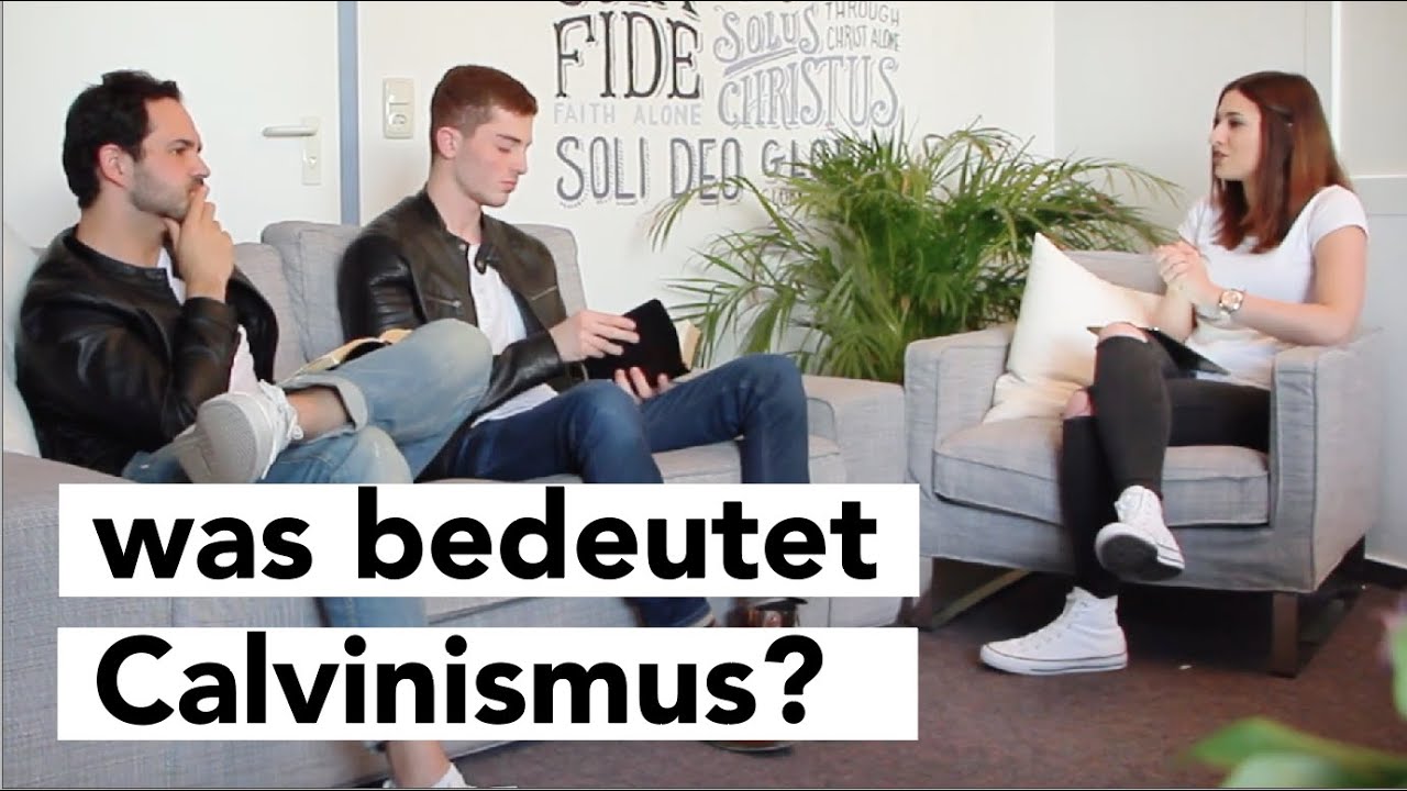 Was bedeutet Calvinismus?