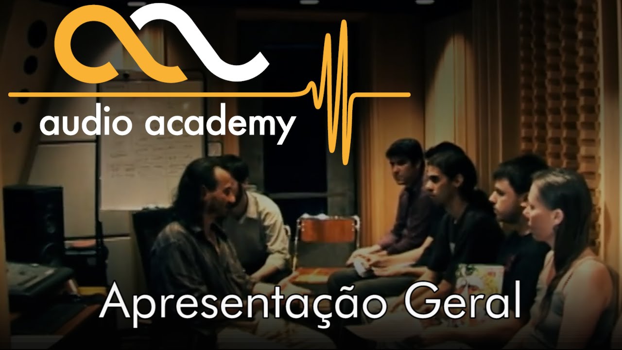 Audio Academy&trade; - Apresenta&ccedil;&atilde;o Geral Da Melhor Escola De &Aacute;udio Do Brasil