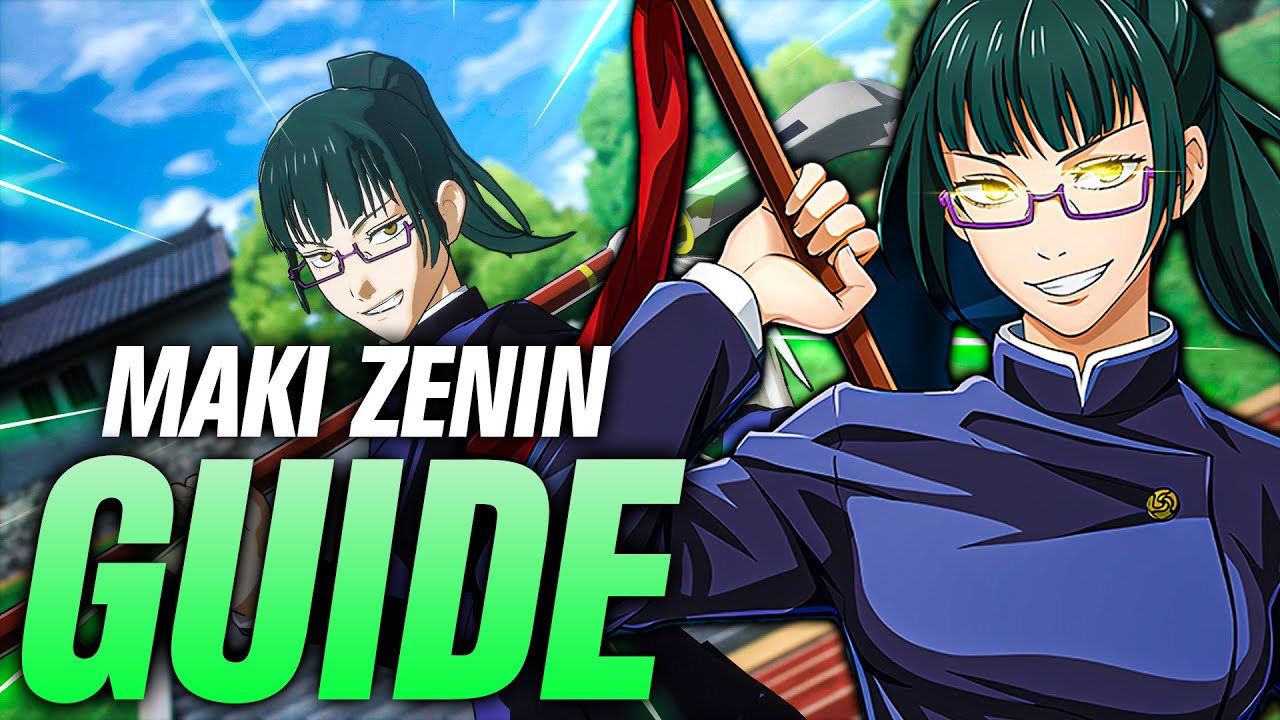 How To Play Maki Zenin | Jujutsu Kaisen Cursed Clash Beginner Guide