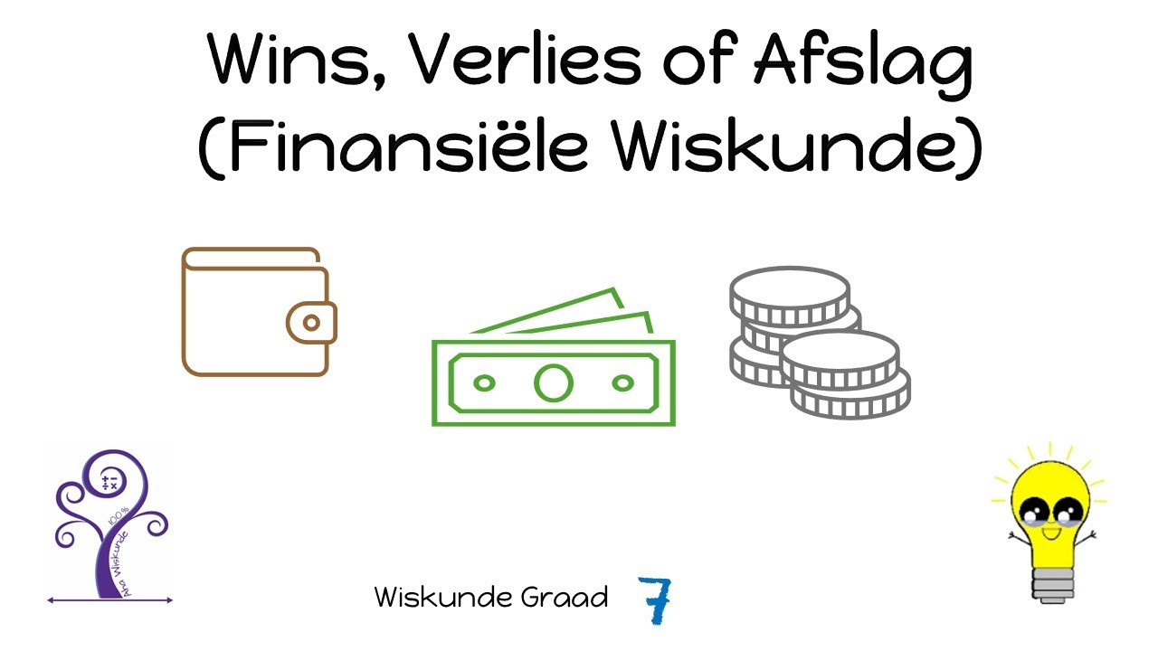 Wiskunde Graad 7 Finansi&euml;le wiskunde &ndash; Wins, verlies en afslag