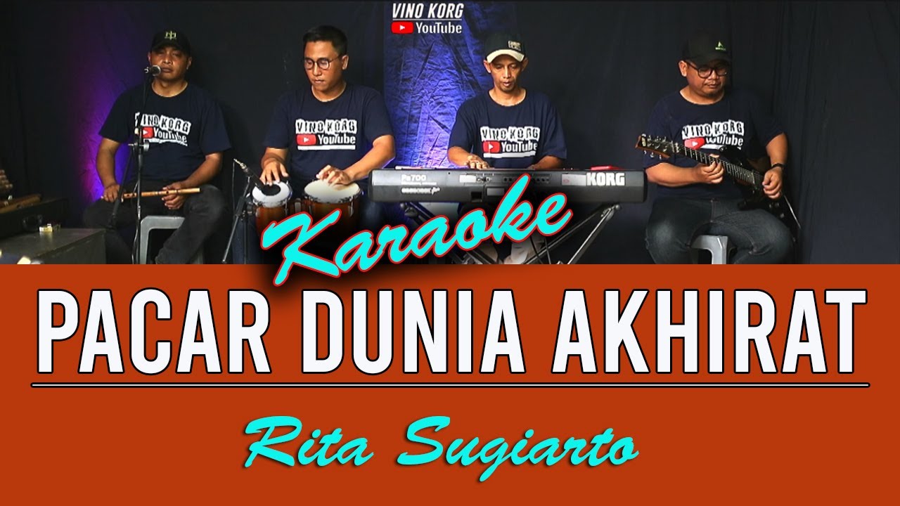 KARAOKE PACAR DUNIA AKHIRAT ( Rita Sugiarto )