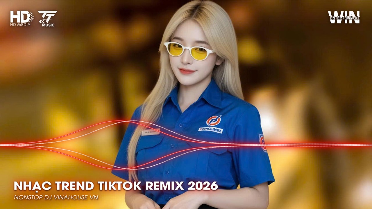 NHẠC TREND TIKTOK REMIX 2026 | NONSTOP VIỆT MIX 2026 BASS CỰC MẠNH | NHẠC TRẺ REMIX HAY NHẤT 2026