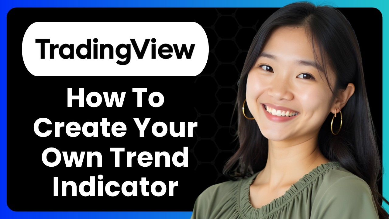 How To Create Your Own Trend Indicator In Tradingview