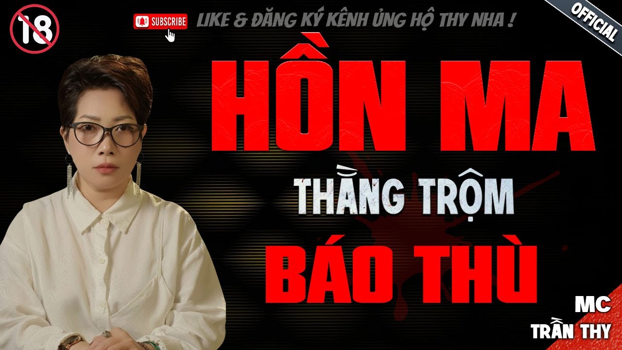 HỒN MA THẰNG TRỘM BÁO THÙ - truyện ma mới nhất 2025 | Truyện Ma tâm linh TRẦN THY kể lại...