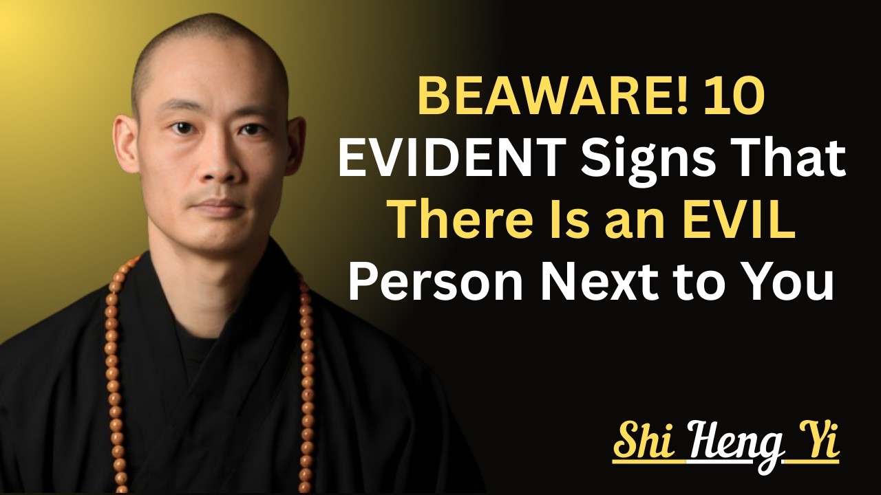 BEAWARE10 EVIDENT Signs That There Is an EVIL Person Next to You: MOTIVATIONAL SPEECH BY SHI HENG YI