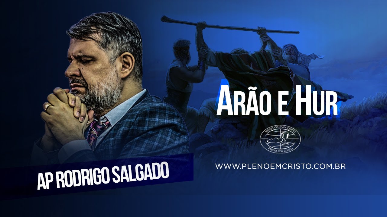 Ap&oacute;stolo Rodrigo Salgado I Ar&atilde;o e Hur