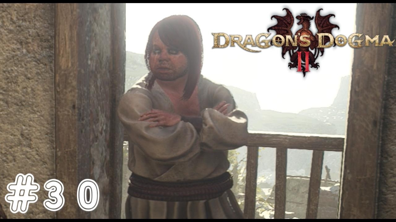 [ドラゴンズドグマ２] [実況] #30 ついにアイツと決着をッ！！[Dragon's Dogma2]