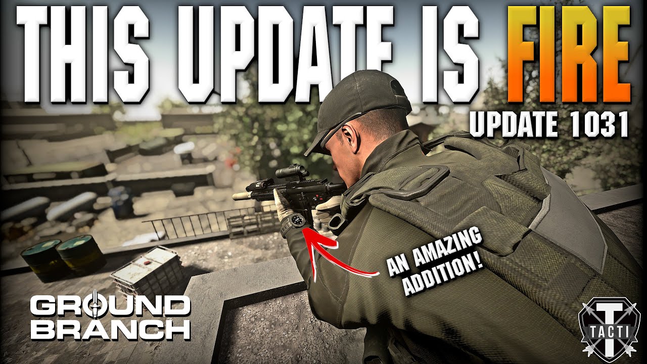 Ground Branch Update 1031 is FANTASTIC - Ground Branch 1031 Update CTE
