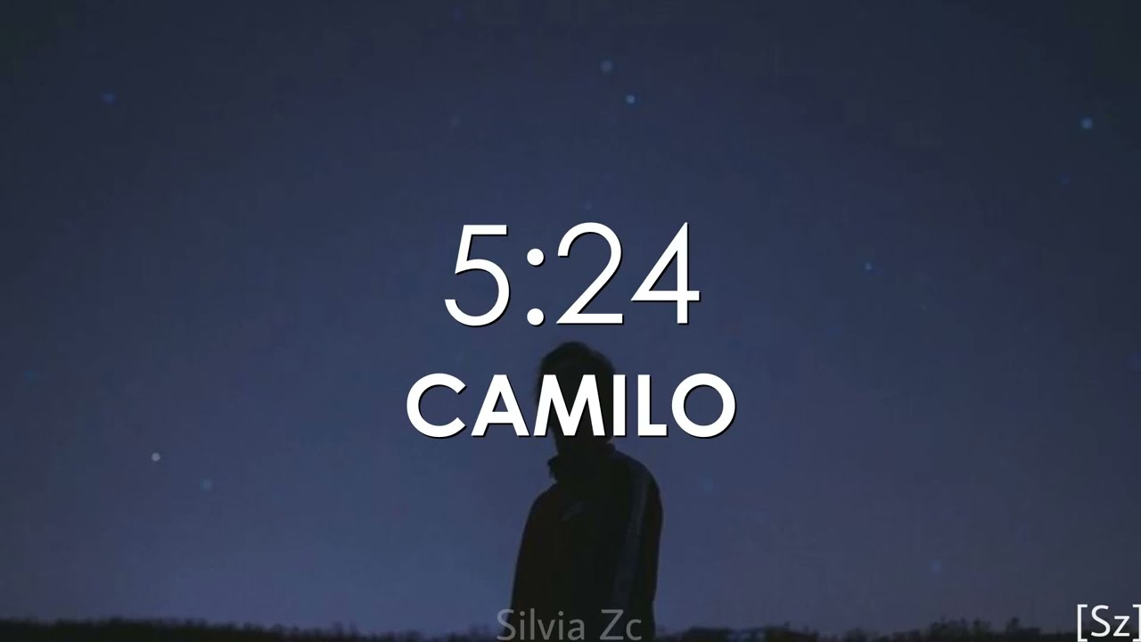Camilo - 5:24 (Letra)