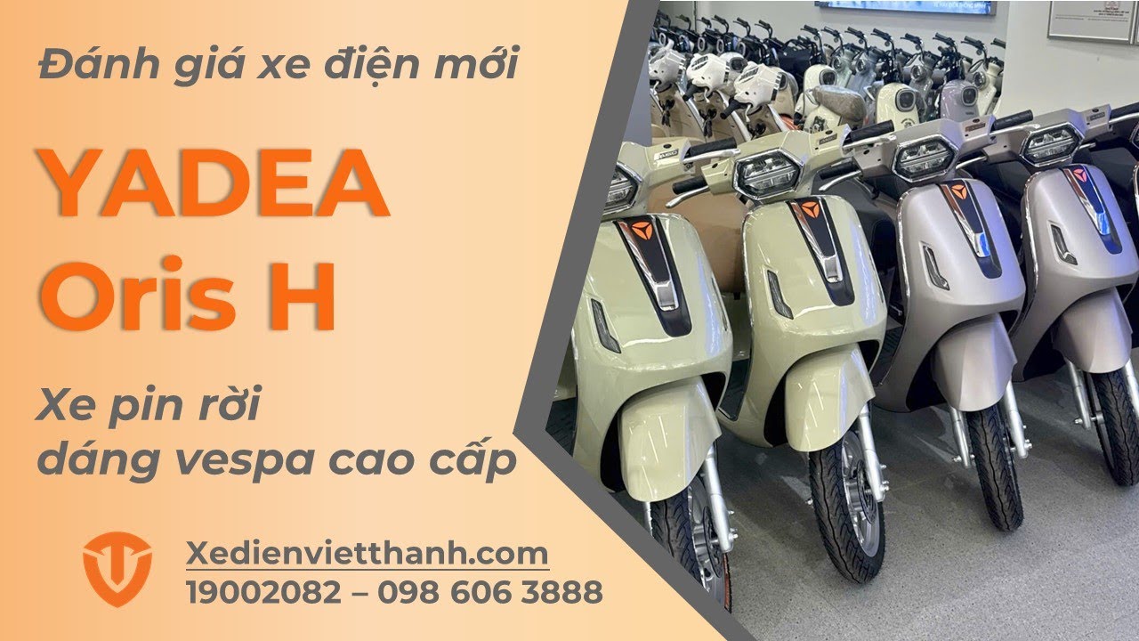 [Review] Đánh Giá Chi Tiết Xe Máy Điện Yadea Oris H - Pin Tháo Rời!