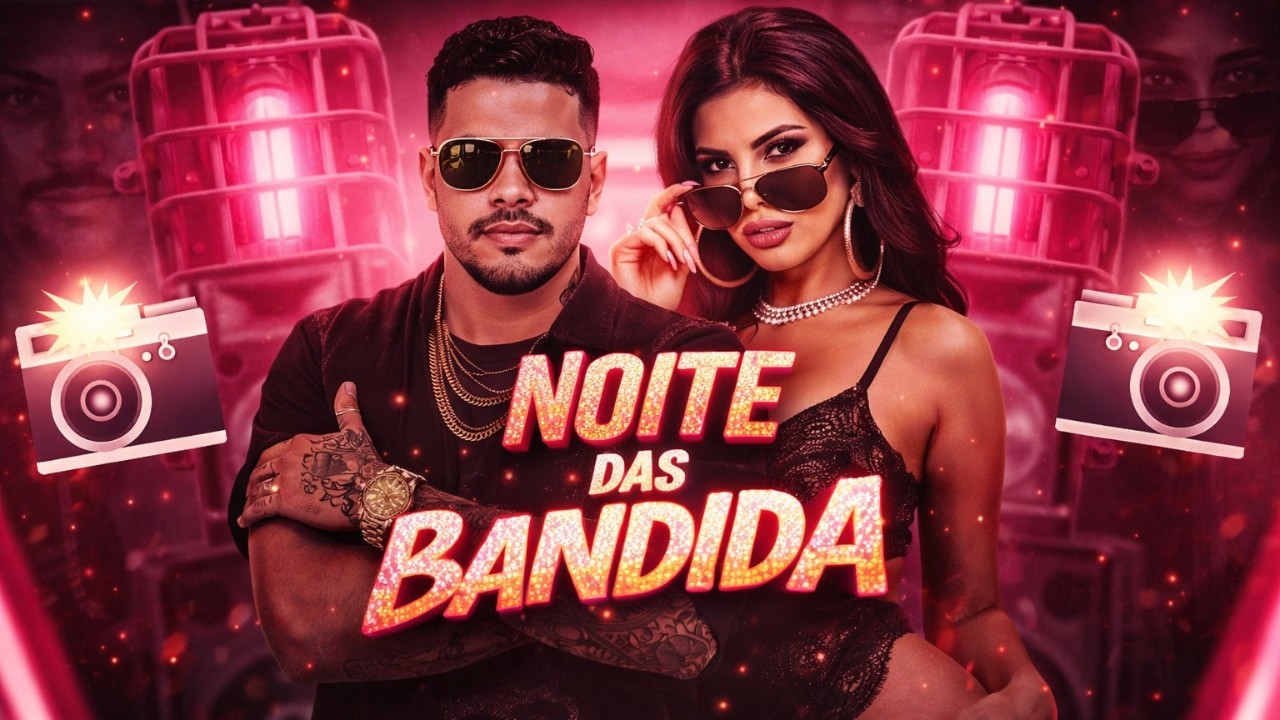 NOITE DAS BANDIDA