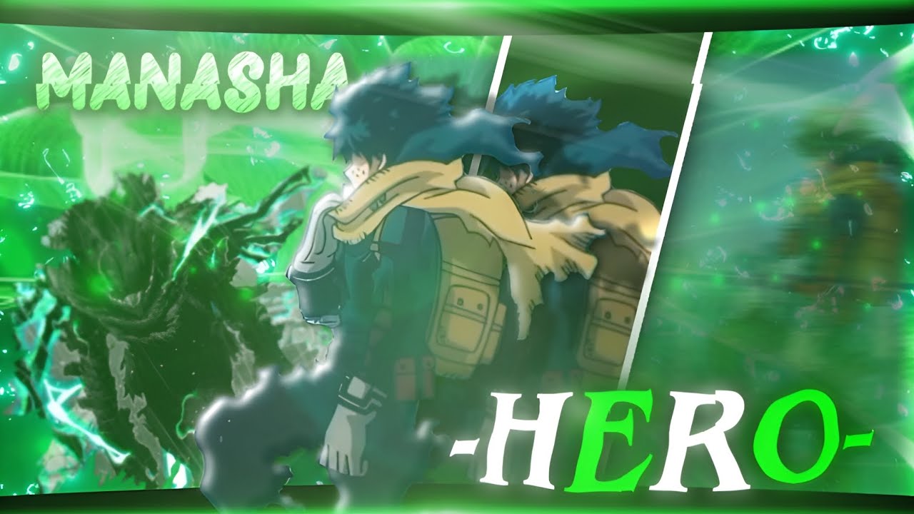 You can become a HERO...... My Hero Academia AMV Edit - Manasha (Slowed)