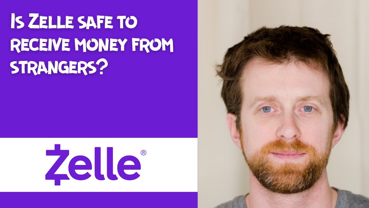 Is Zelle safe to receive money from strangers