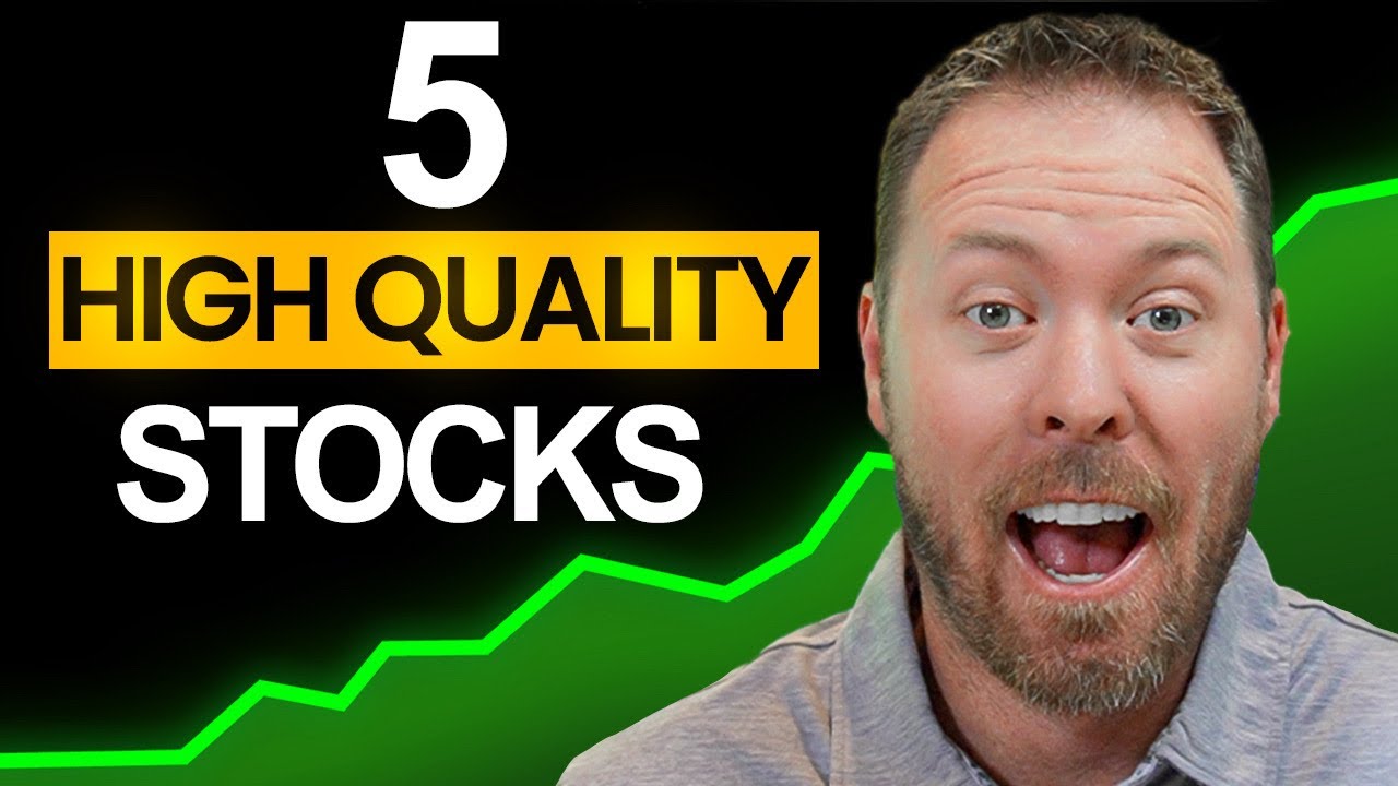 5 Quality Stocks to BUY Now